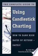 The Complete Guide to Using Candlestick Charting