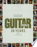 The Complete History of Guitar World