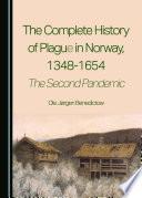 The Complete History of Plague in Norway, 1348-1654