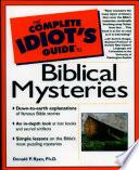 The Complete Idiot's Guide to Biblical Mysteries
