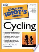The Complete Idiot's Guide to Cycling