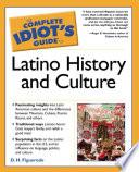 The Complete Idiot's Guide to Latino History And Culture