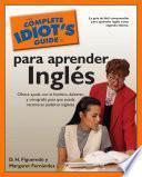 The Complete Idiot's Guide to Para Aprender Ingles