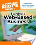 The Complete Idiot's Guide to Starting a Web-Based Business