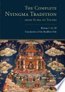 The Complete Nyingma Tradition from Sutra to Tantra, Books 1 to 10