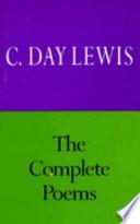 The Complete Poems of C. Day Lewis
