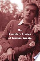 The Complete Stories of Truman Capote