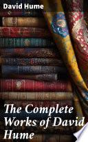 The Complete Works of David Hume