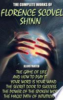 The Complete Works of Florence Scovel Shinn