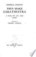 The Complete Works of Friedrich Nietzsche: Thus spake Zarathustra, tr. by Thomas Common. 1911