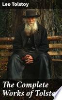 The Complete Works of Tolstoy