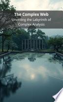 The Complex Web: Unveiling the Labyrinth of Complex Analysis