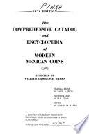 The Comprehensive Catalog and Encyclopedia of Modern Mexican Coins