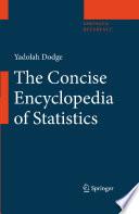 The Concise Encyclopedia of Statistics