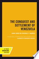 The Conquest and Settlement of Venezuela