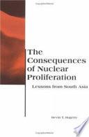 The Consequences of Nuclear Proliferation