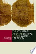 The Content and the Setting of the Gospel Tradition