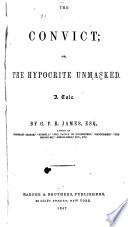 The convict. 1847. The last of the fairies. 1848. Sir Theodore Broughton. 1848. Heidelberg. 1846. Beauchamp. 1847. The castle of Ehrenstein. 1847. Russell. 1847. Margaret Graham. 1847