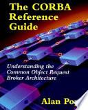 The CORBA Reference Guide