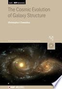 The Cosmic Evolution of Galaxy Structure