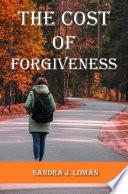 The Cost of Forgiveness