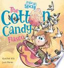 The Cotton Candy Fiasco: A Humorous Children's Book About Getting Sticky