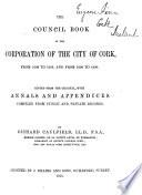 The Council Book of the Corporation of the City of Cork