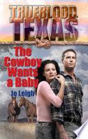 THE COWBOY WANTS A BABY