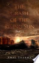 The Crash of the Rising Sun