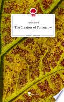 The Creators of Tomorrow. Life is a Story - story.one