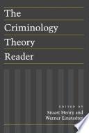 The Criminology Theory Reader