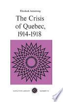 The Crisis of Quebec, 1914-1918