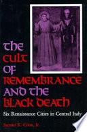 The Cult of Remembrance and the Black Death