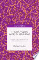 The Dancer's World, 1920 - 1945