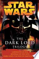 The Dark Lord Trilogy: Star Wars Legends