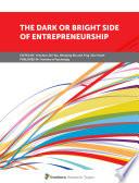 The Dark or Bright Side of Entrepreneurship