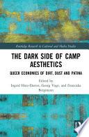 The Dark Side of Camp Aesthetics