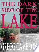 The Dark Side of the Lake
