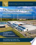 The Datacenter as a Computer
