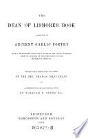 The Dean of Lismore's Book a Selection of Ancient Gaelic Poetry. Ed. with a Transl. and Notes by Thomas M'Lauchlan (etc.)