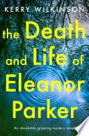 The Death and Life of Eleanor Parker