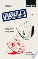 The Death of the Playwright?