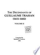 The Decendants of Guillaume Trahan, 1611-1682