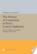 The Defense of Community in Peru's Central Highlands