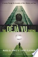 The Déjà Vu Enigma