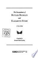 The Descendants of Butler Buckley and Elizabeth Story, 1710-1994