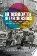 The 'desegregation' of English schools