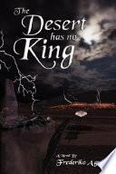 The Desert Has No King