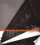 The Dessau Bauhaus Building, 1926-1999