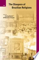 The Diaspora of Brazilian Religions